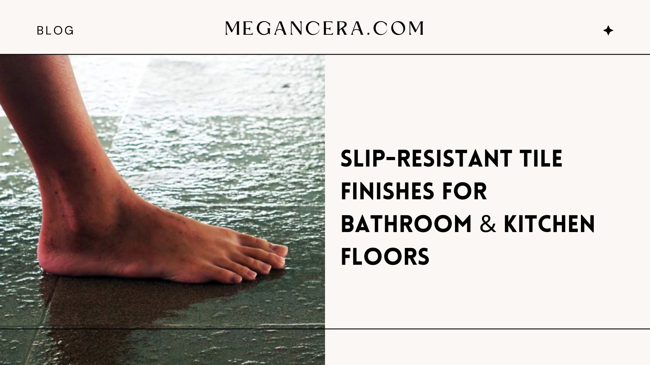 Slip-Resistant Tile Finishes for Bathroom & Kitchen Floors